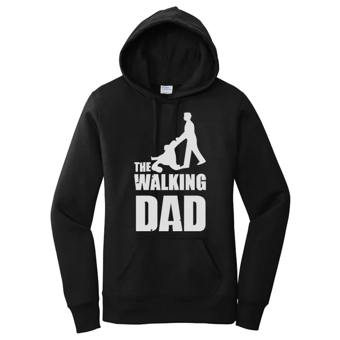 Funny Fathers Day Gift The Walking Dad Women's Pullover Hoodie