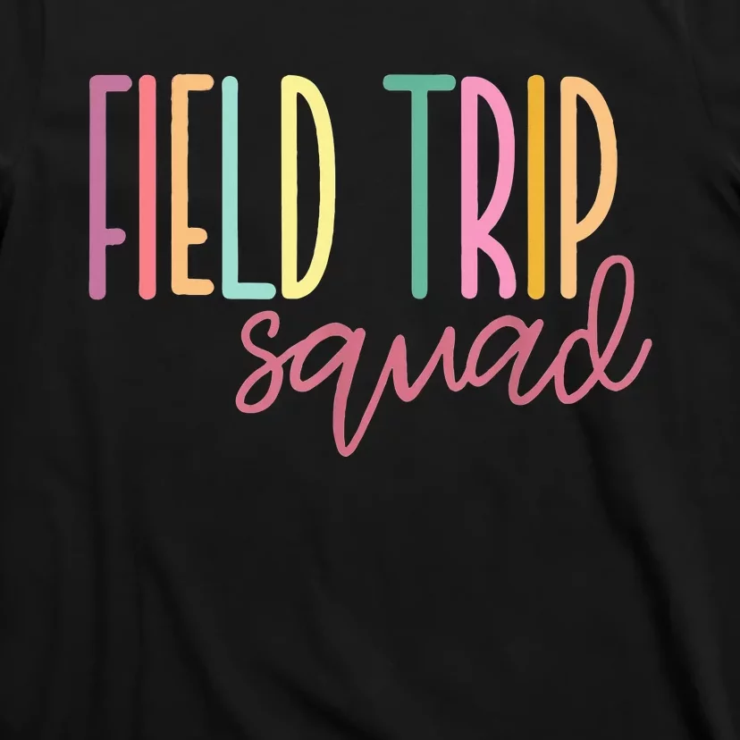 Field Fun Day Squad School Trip Vibes  Teachers T-Shirt