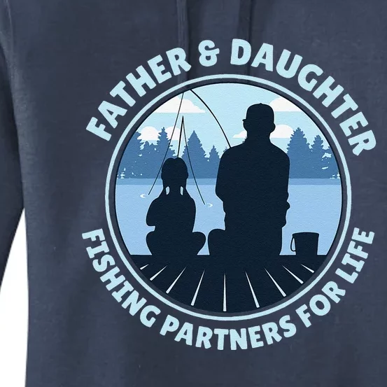 Fishing Father Daughter Partners Fisherman Fathers Day Gift Women's Pullover Hoodie