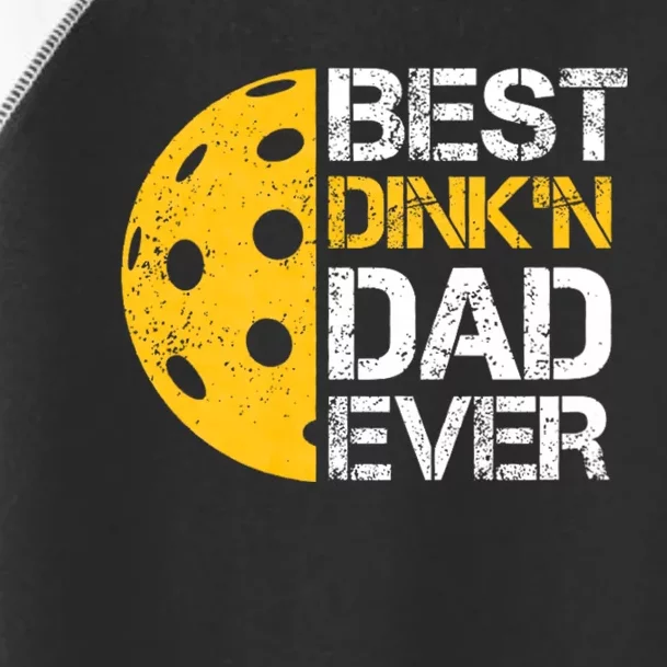 Funny FatherS Day Pickleball Best DinkN Dad Ever Toddler Fine Jersey T-Shirt