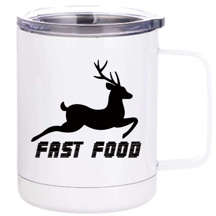 Fast Food Deer Front & Back 12oz Stainless Steel Tumbler Cup