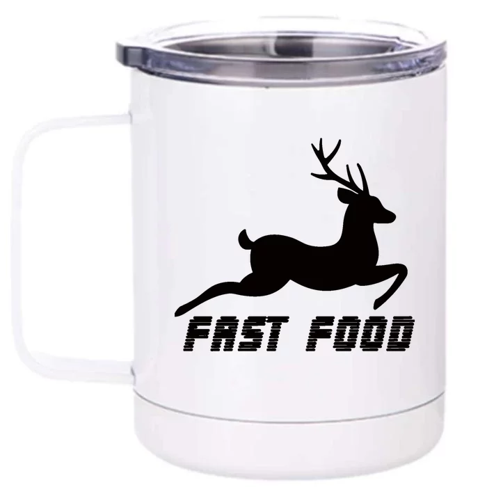 Fast Food Deer Front & Back 12oz Stainless Steel Tumbler Cup