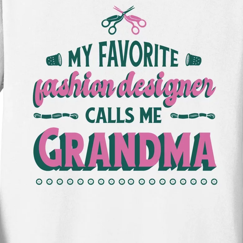 Favorite Fashion Designer Calls Me Grandma Kids Long Sleeve Shirt