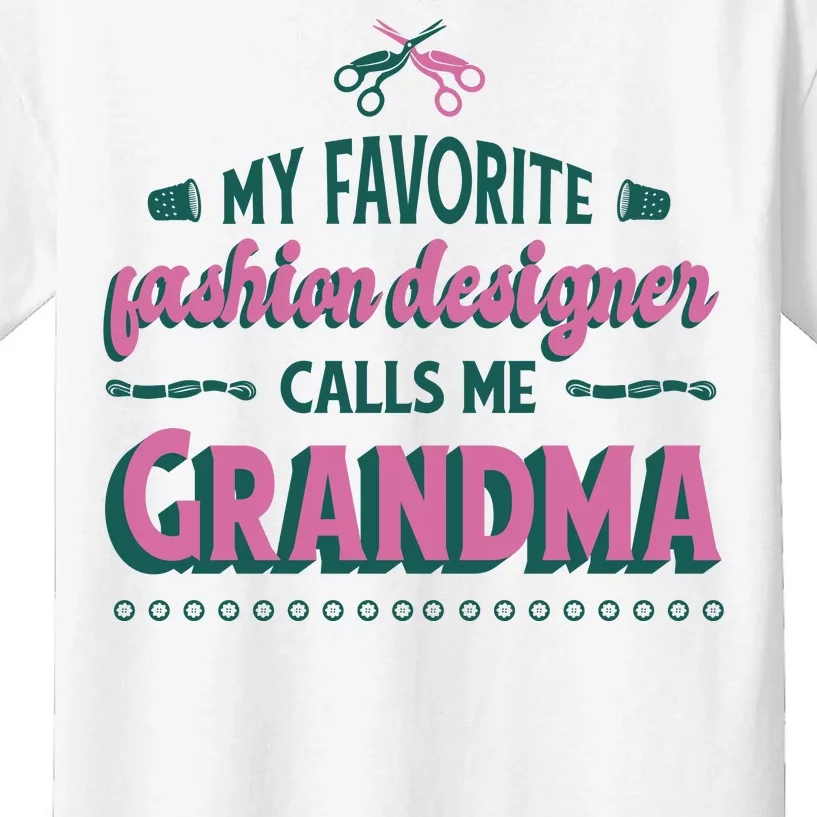 Favorite Fashion Designer Calls Me Grandma Kids T-Shirt