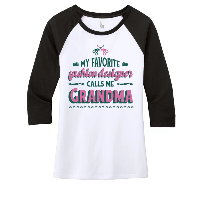 Favorite Fashion Designer Calls Me Grandma Women's Tri-Blend 3/4-Sleeve Raglan Shirt