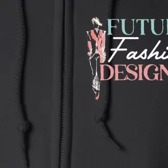 Future Fashion Designer Fashion Designing Full Zip Hoodie