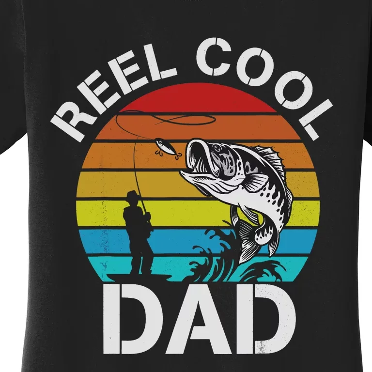 Funny Fishing Dad Funny Reel Cool Fish Fisherman Women's T-Shirt