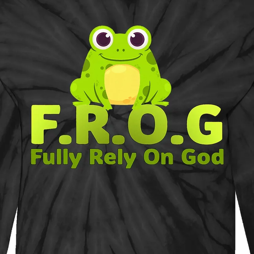 Frog Funny Definition Fully Rely On God Tie-Dye Long Sleeve Shirt