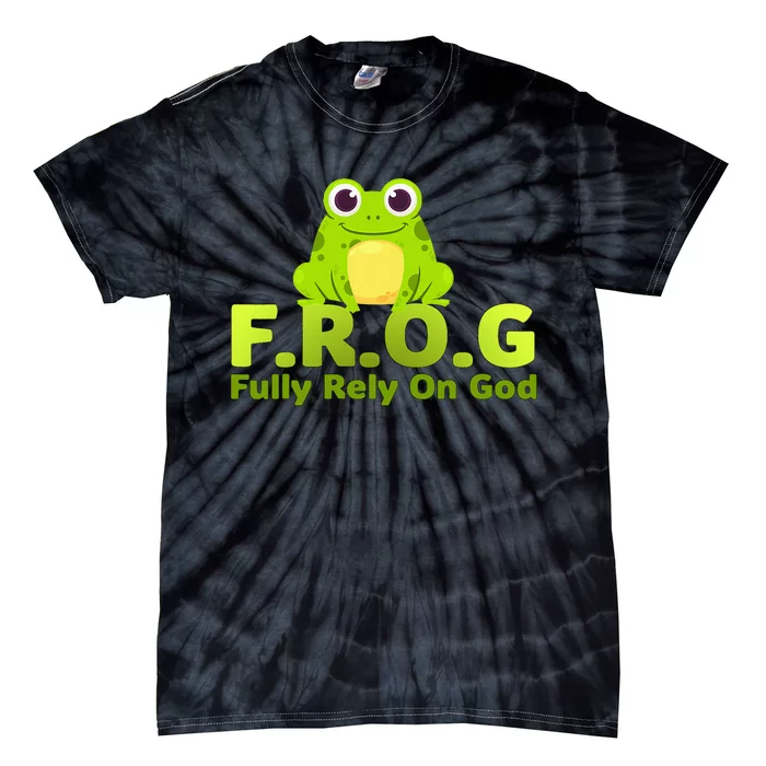 Frog Funny Definition Fully Rely On God Tie-Dye T-Shirt