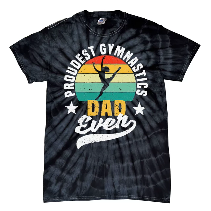 Funny Father's Day Gymnast Proudest Gymnastics Dad Ever Tie-Dye T-Shirt