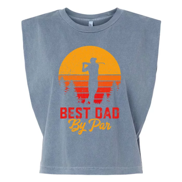 Funny Fathers Day Best Dad By Par Golf Lover Gift Garment-Dyed Women's Muscle Tee