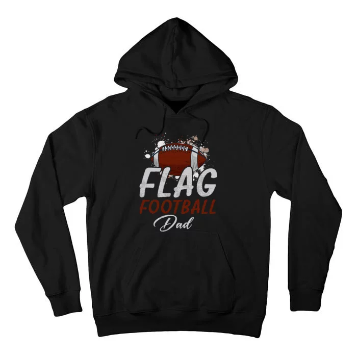 Flag Football Dad Proud Dad Of Ballers Tall Hoodie