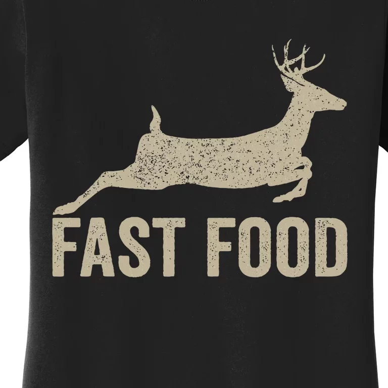 Fast Food Deer Hunter Funny Hunting Women's T-Shirt