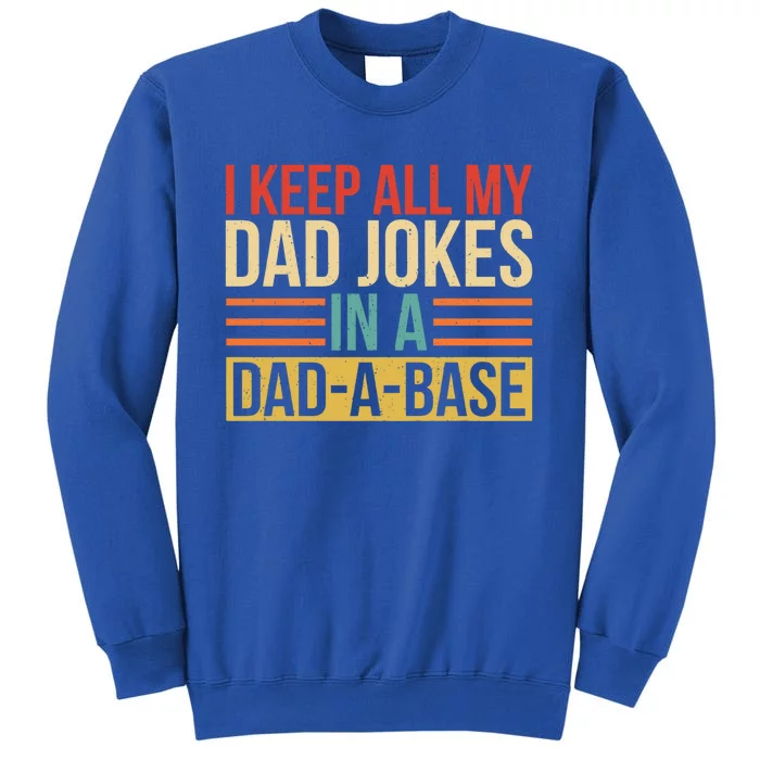 Funny Fathers Day I Keep All My Dad Jokes In A Dadgreat Giftagreat Giftbase Mean Sweatshirt