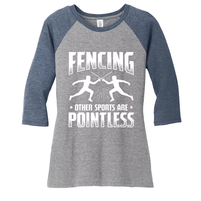 Funny Fencing Design Other Sports Are Pointless Fencer Women's Tri-Blend 3/4-Sleeve Raglan Shirt