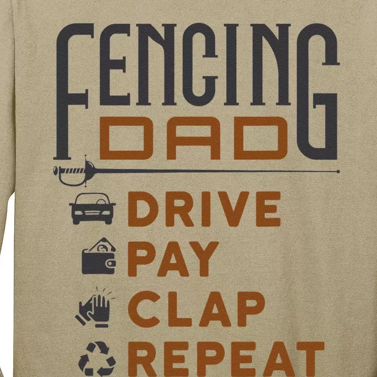 Funny Fencing Dad Drive Pay Clap Repeat Fathers Day Tall Long Sleeve T-Shirt