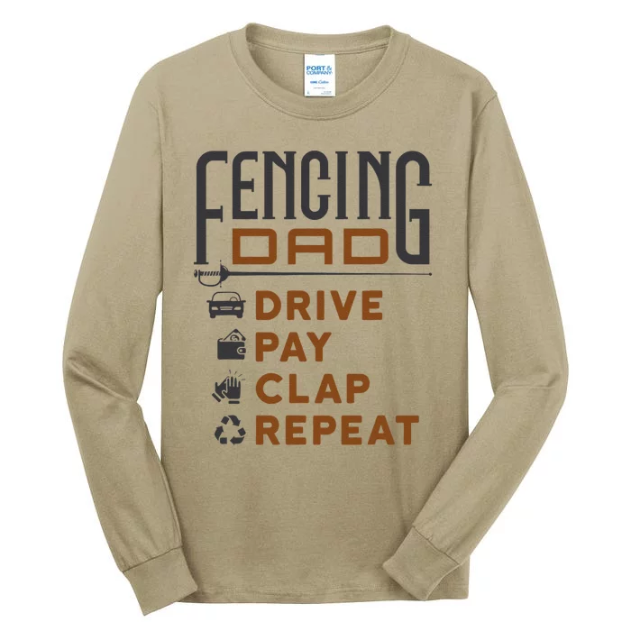 Funny Fencing Dad Drive Pay Clap Repeat Fathers Day Tall Long Sleeve T-Shirt