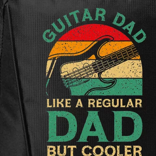 Funny Fathers Day Guitar Dad For Guitarist Music Lover Dad City Backpack