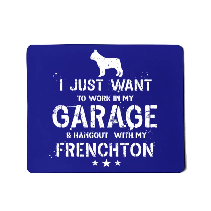 Funny Frenchton Dad Garage Hang Cute Gift Mousepad