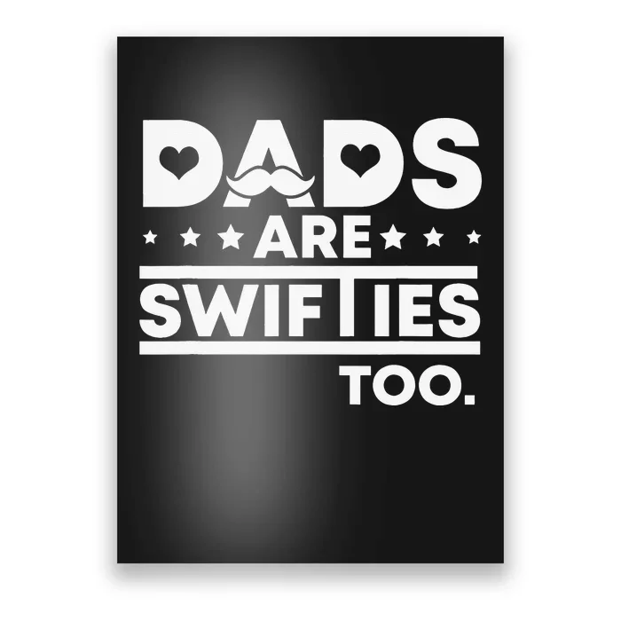 Funny Father's Day Dads Are Swifties Too Poster