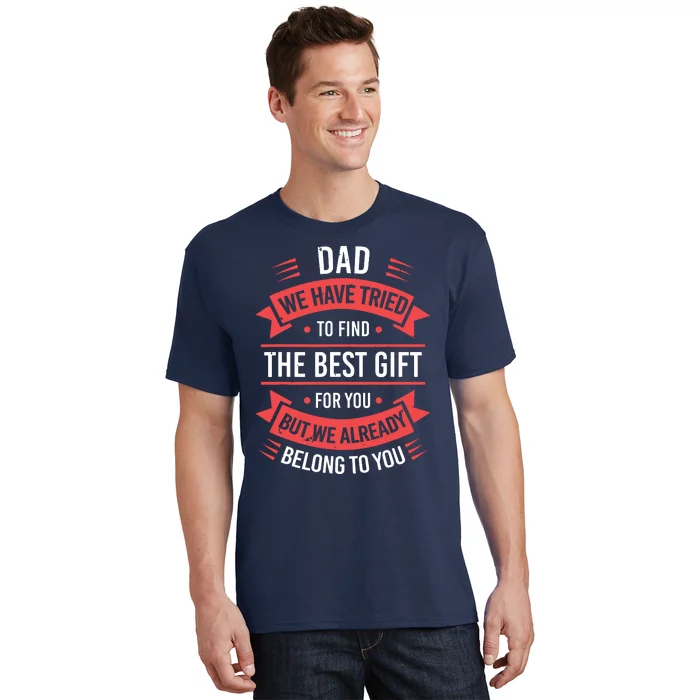 Funny Fathers Day Shirts For Dad From Daughters Fathers Day T-Shirt