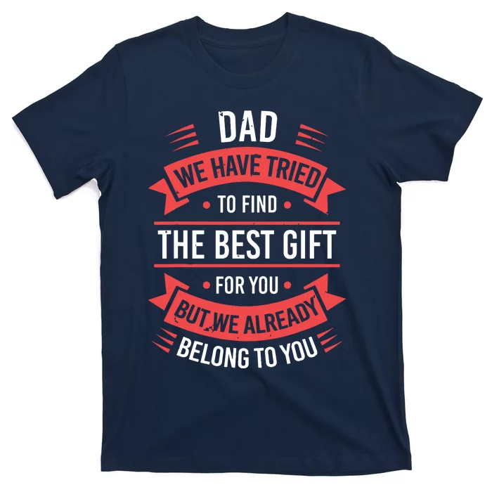 Funny Fathers Day Shirts For Dad From Daughters Fathers Day T-Shirt