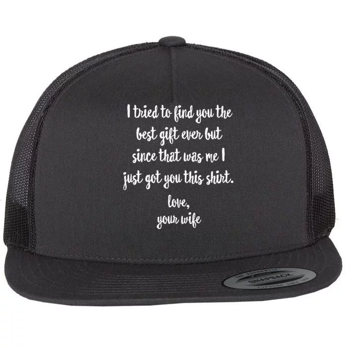 Funny FatherS Day Or Birthday Gift From Wife To Husband Flat Bill Trucker Hat