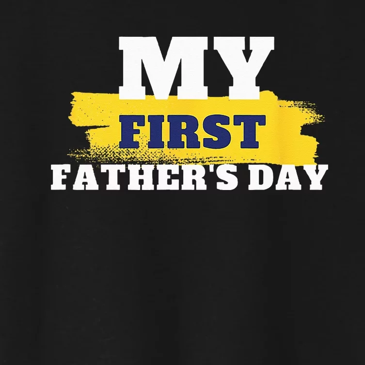 First Father's Day Tee First Time Dad Father Gift Women's Crop Top Tee