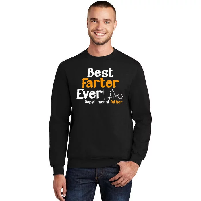 Funny Fathers Day Dad Best Farter Ever I Mean Father Sweatshirt