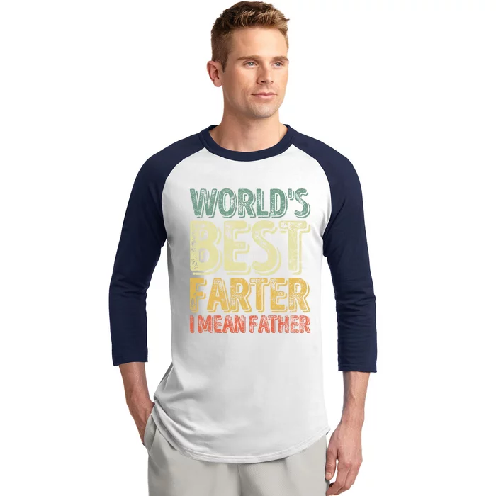 Funny Father's Day Meaningful Gift World's Best Farter I Mean Father Funny Gift Baseball Sleeve Shirt