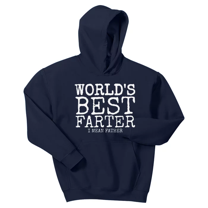 Funny Fathers Day Gifts Worlds Best Farter I Mean Kids Hoodie