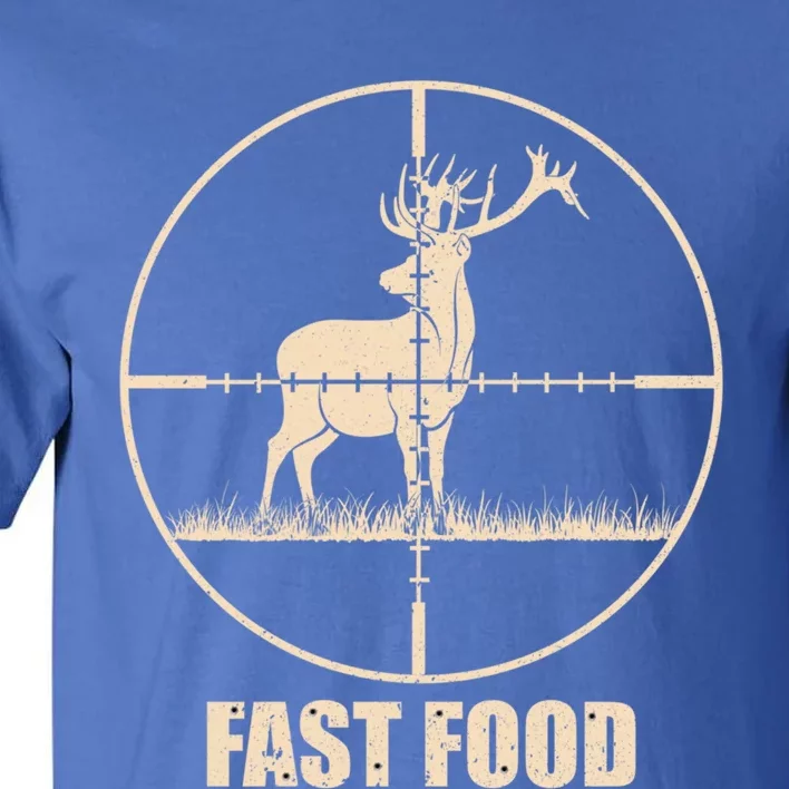 Fast Food Deer Funny Hunting For Hunters Meaningful Gift Tall T-Shirt