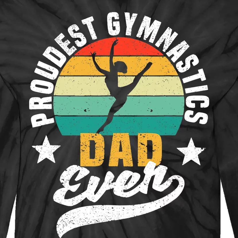 Funny Father's Day Gymnast Proudest Gymnastics Dad Ever Tie-Dye Long Sleeve Shirt