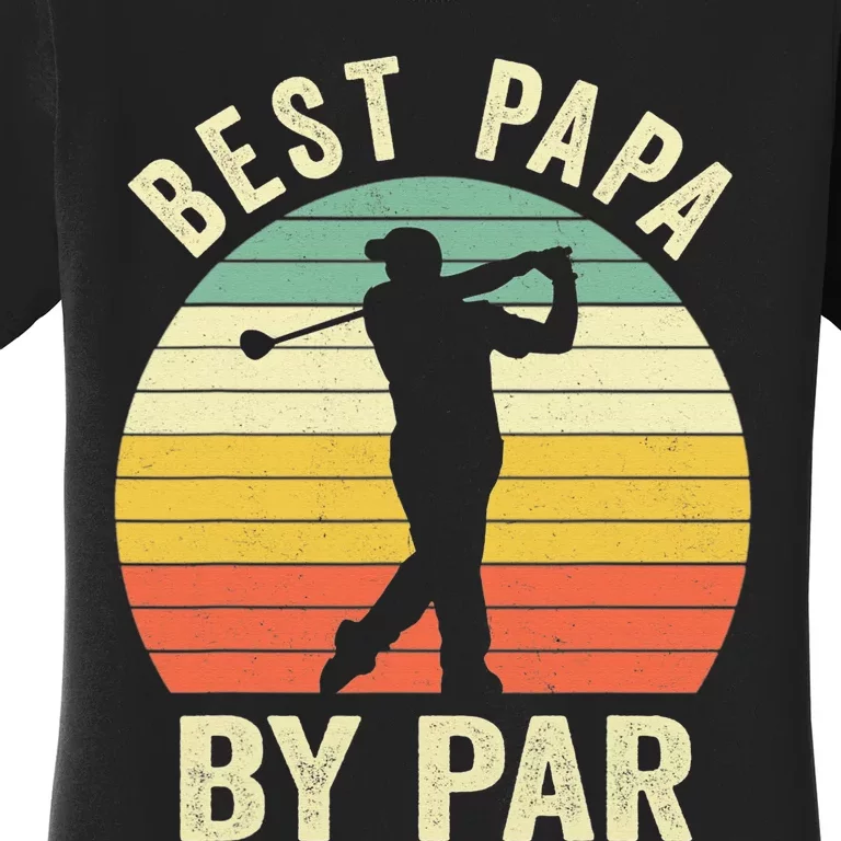 Funny Father's Day Gift Golf Lovers Best Papa By Par Women's T-Shirt