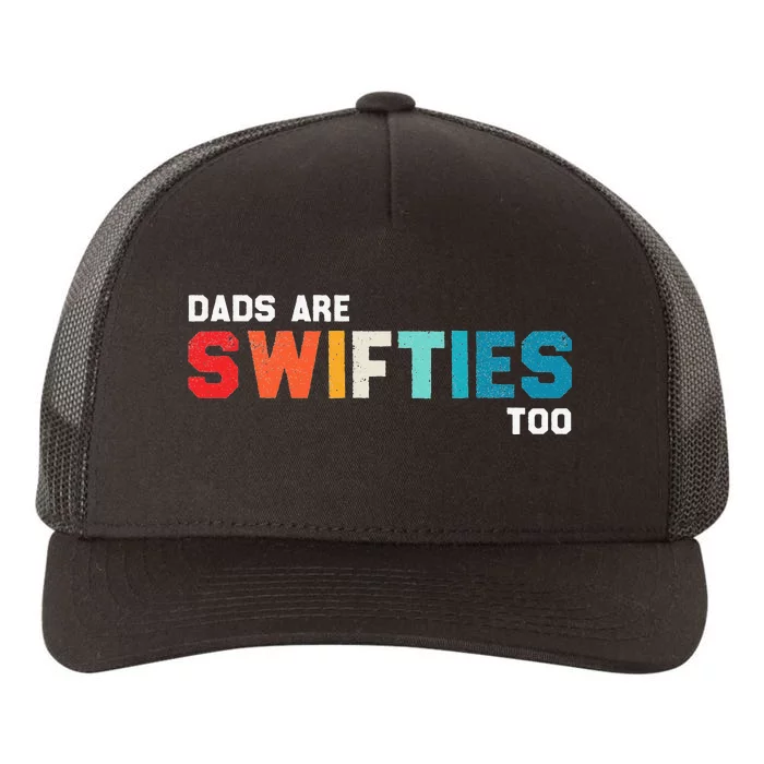 Funny Fathers Day Dads Are Swifti Too Yupoong Adult 5-Panel Trucker Hat