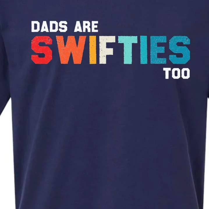 Funny Fathers Day Dads Are Swifti Too Sueded Cloud Jersey T-Shirt