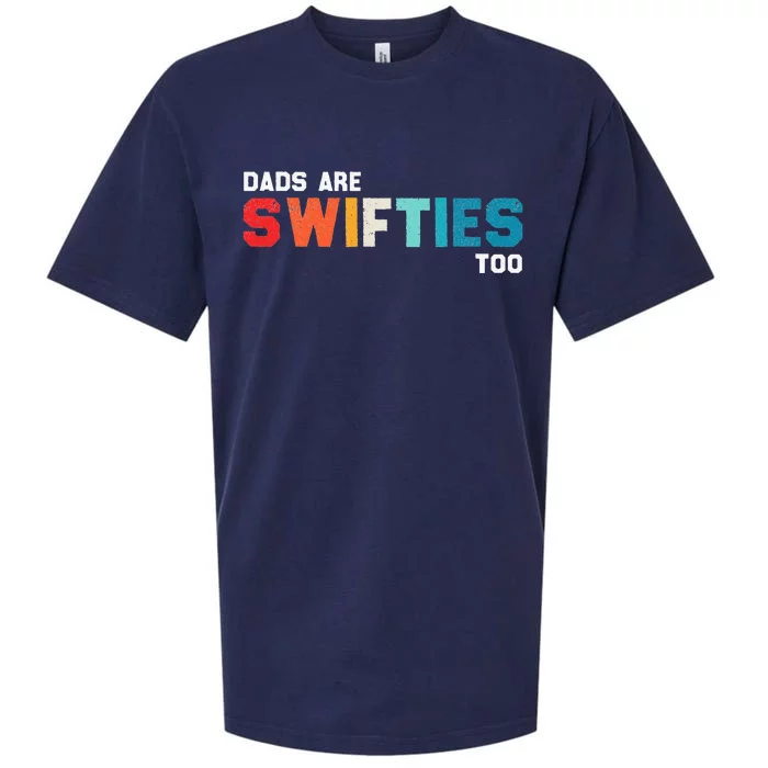 Funny Fathers Day Dads Are Swifti Too Sueded Cloud Jersey T-Shirt