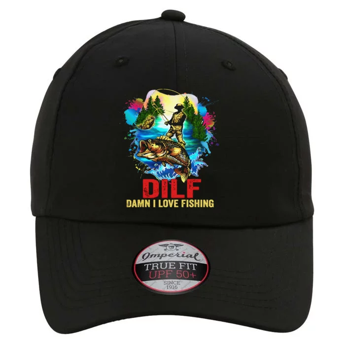 Funny Fishing DILF Damn I Love Fishing Addict The Original Performance Cap