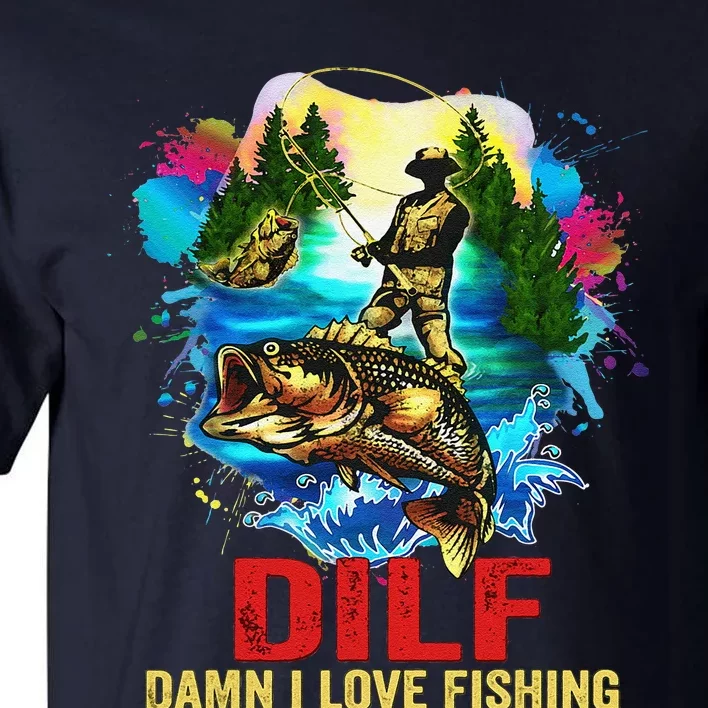 Funny Fishing DILF Damn I Love Fishing Addict Tall T-Shirt