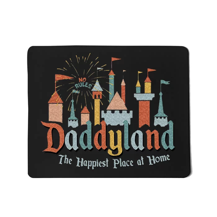 Funny Fathers Day Daddyland Papa Dad Gift Mousepad