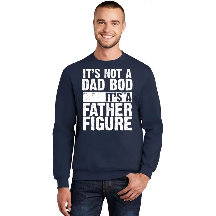 Father Figure Dad Bod Funny Meme Sweatshirt