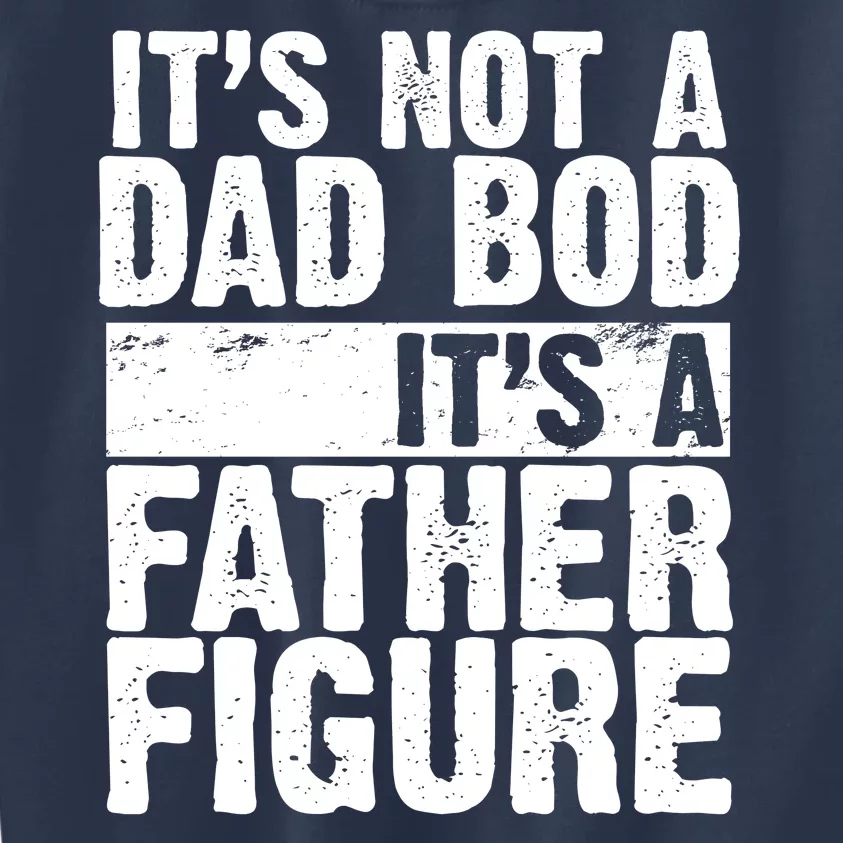 Father Figure Dad Bod Funny Meme Kids Sweatshirt