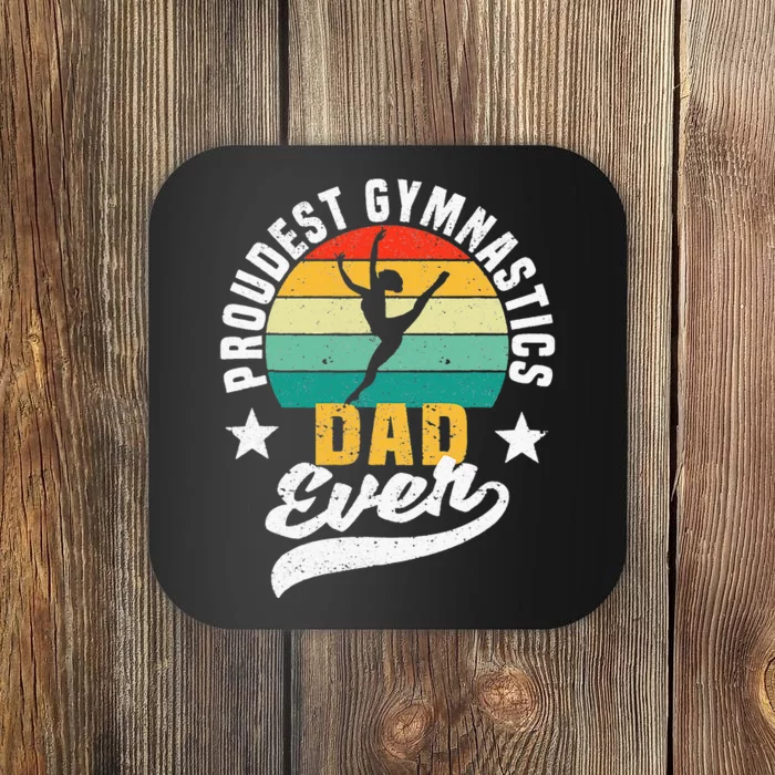 Funny Fathers Day Gymnast Proudest Gymnastics Dad Ever Coaster