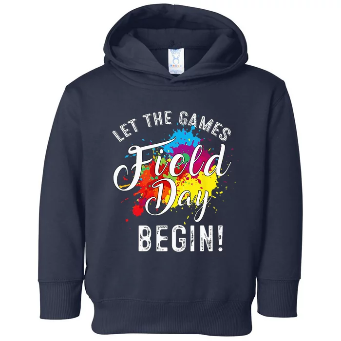 Funny Field Day Let games Begin teachers students Field Day Toddler Hoodie