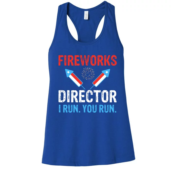 Funny Fireworks Director I Run You Run Fireworks Director Gift Women's Racerback Tank