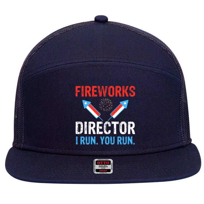 Funny Fireworks Director I Run You Run Fireworks Director Gift 7 Panel Mesh Trucker Snapback Hat