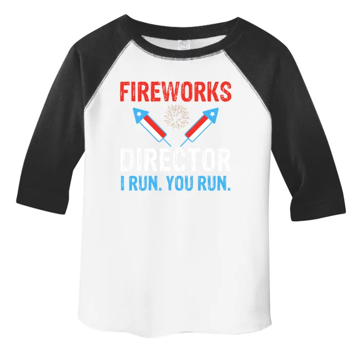 Funny Fireworks Director I Run You Run Fireworks Director Gift Toddler Fine Jersey T-Shirt