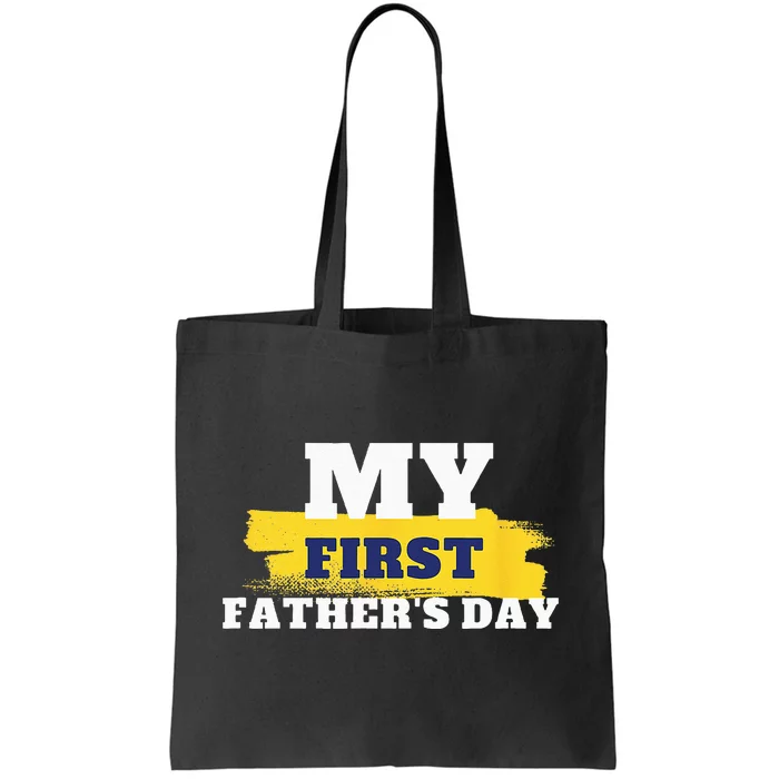 First Fathers Day Tee First Time Dad Father Gift Tote Bag