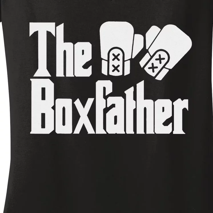 Funny Fathers Day The Box-father Boxing Boxer Dad Gift Women's V-Neck T-Shirt