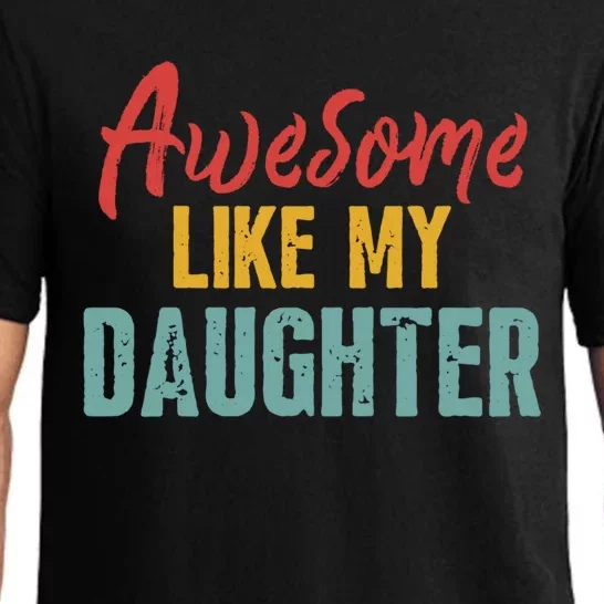 Funny Fathers Day Dad Jokes Retro Awesome Like My Daughter Gift Pajama Set